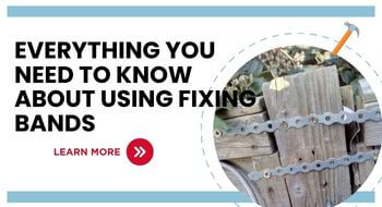 Everything You Need to Know About Using Fixing Bands